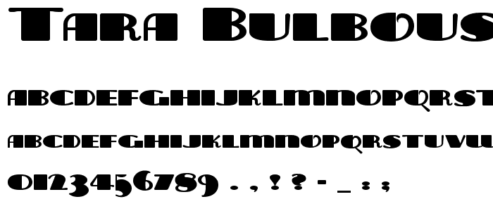 Tara Bulbous NF font